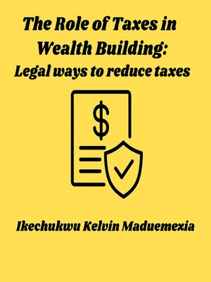 cover image of The Role of Taxes in Wealth Building